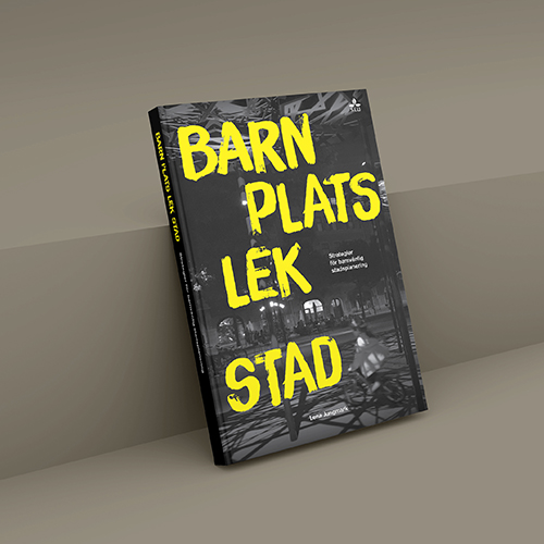 Bokomslaget Barn Plats Lek Stad.