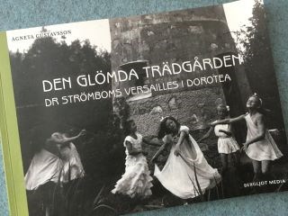Färgfoto som visar framsidan av boken "Den glömda trädgården. Dr Stömboms Versailles i Dorotea."